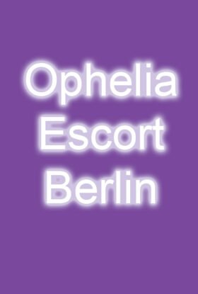 Escort Ophelia Escort Berlin